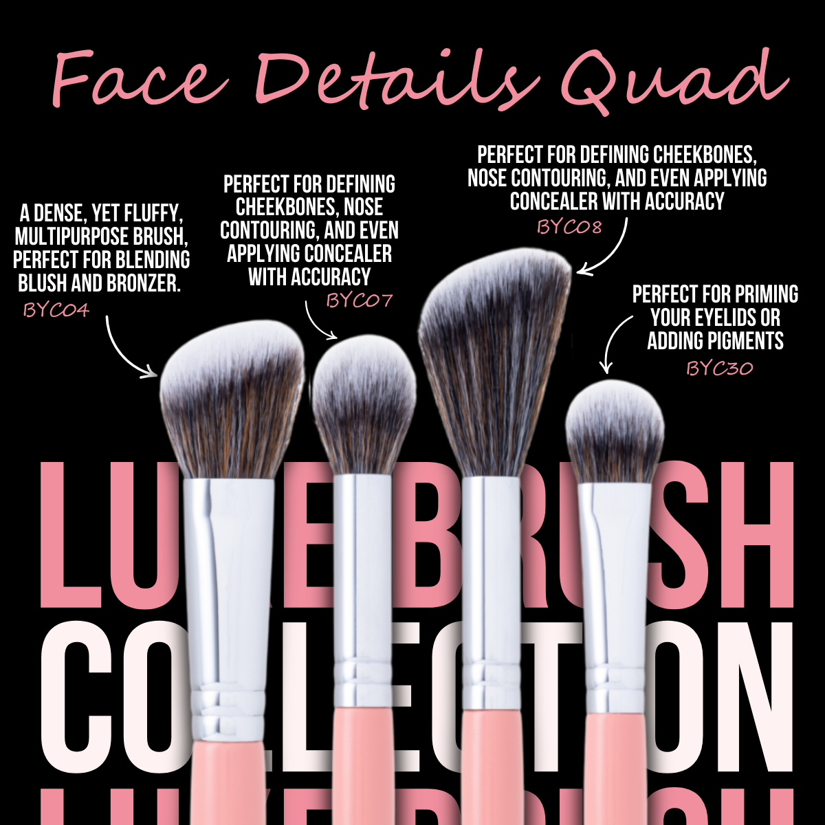 Luxe Brush Face Details
